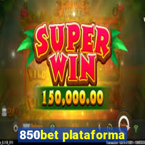 850bet plataforma